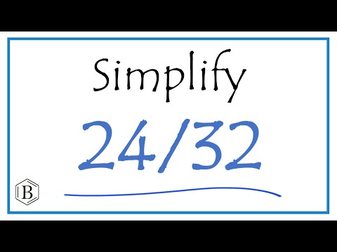 How to Simplify the Fraction 24/32