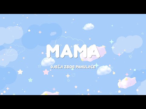 Dječji zbor Pahujice - Mama (Official Lyric Video)