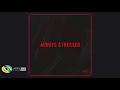 J Molley Always Tressed Official Audio