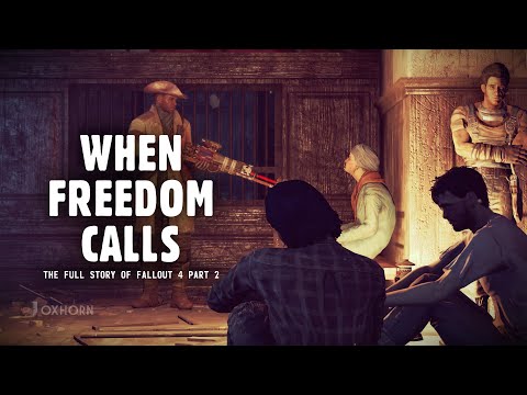 When Freedom Calls - The Full Story of Fallout 4 Part 2