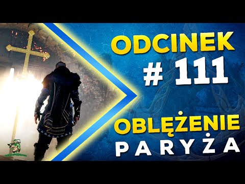 Assassin's Creed Valhalla PL #111 Pierwsze ataki na Paryż | Układ z królem