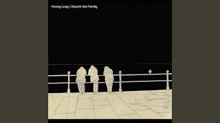 Honey Lung - Export The Family video