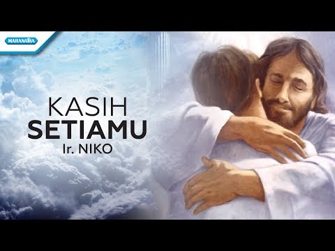 Kasih SetiaMu - Ir. Niko (Official lyric video)