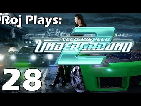 Roj Plays: Need For Speed: Underground 2 - Part 28
