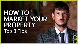 How to Market Your Property (Top 3 Tips for quickly letting your property)