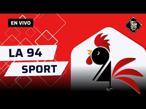 La 94 Sport EN VIVO
