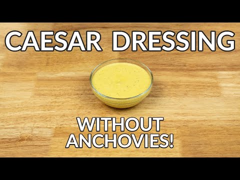 Homemade Caesar Salad Dressing Without Anchovies Recipe (No Mayo Used!)