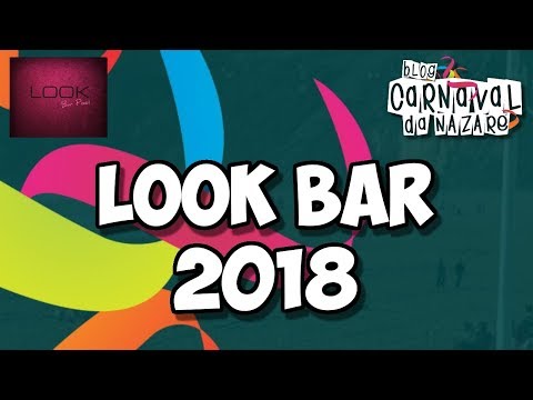 Look Bar 2018 - Carnaval da Nazaré