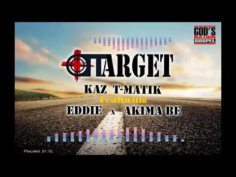 "TARGET" KAZ TMATIK Feat EDDIE & AKIMA BE