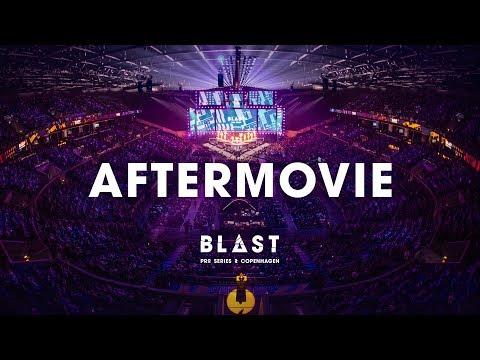 Aftermovie of BLAST Pro Series Copenhagen 2018