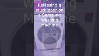 How To Release A Stuck Door On A Samsung Washing Machine