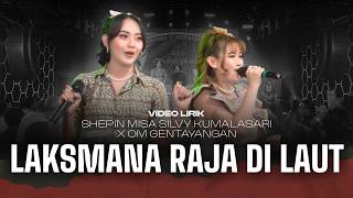 Download lagu LAKSMANA RAJA DI LAUT - SHEPIN MISA & SILVY KUMALASARI (Video Lirik) | Mendengar Lagu Zapin Melayu mp3