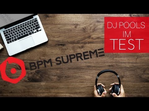 DJ Pools im Test! - BPM Supreme (Deutsch)