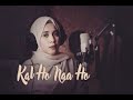 Kal Ho Naa Ho Shahrukh Khan Sonu Nigam Cover By Audrey Bella Indonesia