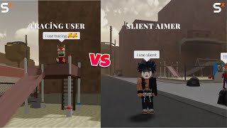 what is difference of tracing  user and silent aim user