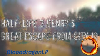 Half-Life 2 Mod Genry's Great escape from City 13