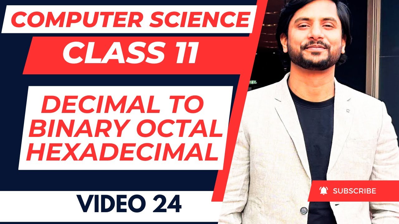Decimal to Binary Octal Hexadecimal | One Shot | Class 11 Computer Science