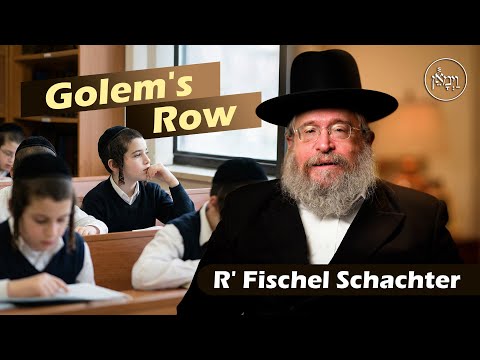Golem's Row | Rabbi Fischel Schachter