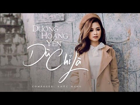 [OFFICIAL AUDIO] Dù Chỉ Là - Dương Hoàng Yến