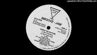 Smoove -Jam~Work The Rhythm [Rhythm Mix]