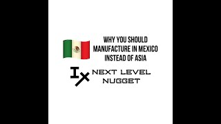 Why You Should Manufacture in Mexico Instead of Asia