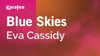 Karaoke Blue Skies - Eva Cassidy *