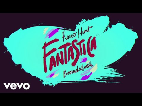 Rocco Hunt, Boomdabash - Fantastica (Lyric Video)