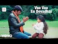 Abhiyum Naanum Vaa Vaa En Devadhai Video With Lyrics Prakash Raj Vidyasagar