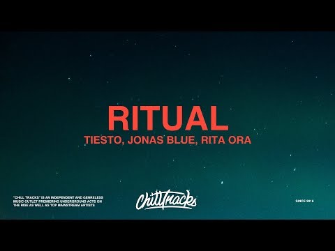 Tiesto – Ritual (Lyrics) ft. Rita Ora Jonas Blue