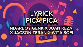 Download lagu Lyrik 'PICA PICA - NDARBOY GENK X JUAN REZAX JACSON ZERAN X WITA SOFI mp3 Download lagu Lyrik 'PICA PICA - NDARBOY GENK X JUAN REZAX JACSON ZERAN X WITA SOFI mp3