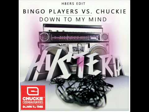 Bingo Players vs. Chuckie - Down To My Mind (H8ERS Edit)