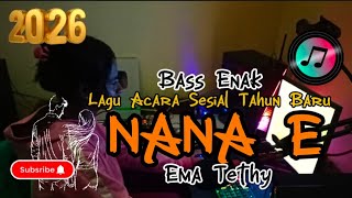 Download lagu Lagu Acara 🌴🌴 NANA E // Ema Tethy // Spesial 2026 mp3