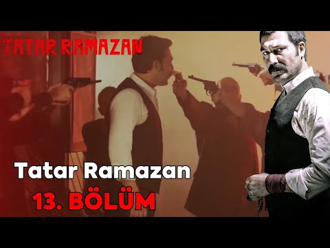 Tatar Ramazan 13. Bölüm