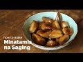 How to Make Minatamis na Saging (Bananas in Caramel Sauce) | Yummy Ph