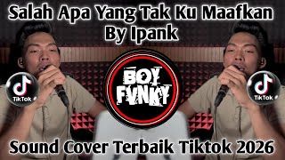 Download lagu SALAH APA BY IPANK •SALAH APA YANG TAK KU MAAFKAN COVER TERBAIK 2026 BY RINDU FVNKY BIKIN BAPER !!! mp3