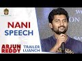 Nani Speech | Arjun Reddy Telugu Movie Trailer Launch | Vijay Devarakonda | Shalini | Sandeep Vanga