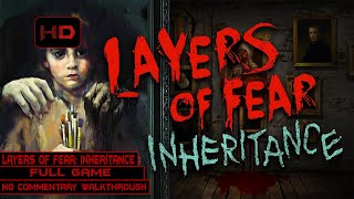 Layers of Fear: Inheritance | Full Game | Longplay Walkthrough No Commentary | [PC]