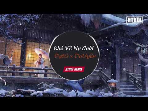 Khó Vẽ Nụ Cười ( Htrol Remix ) ĐạtG x DuUyên | EDM Ver | Nhạc gây nghiện 2019