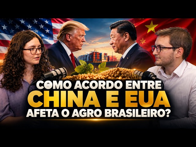 Como acordo entre China e EUA afeta o agro brasileiro?