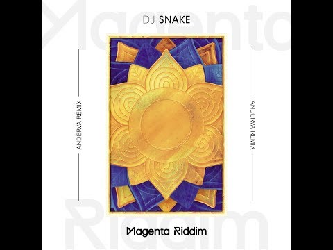 DJ SNAKE - MAGENTA RIDDIM (ANDERVA PRIVATE REMIX)