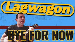 LAGWAGON - BYE FOR NOW (Cover)
