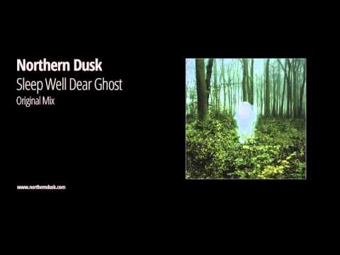 Northern Dusk - Sleep Well Dear Ghost