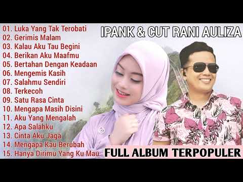 Ipank Full Album, Cut Rani Auliza Terpopuler Terbaru 2024
