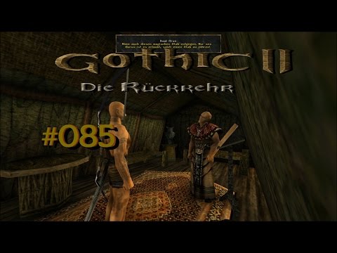 Let´s Play Gothic II Die Rückkehr 1.12.9 Rebalance 085 – Der Rang eines Gurus