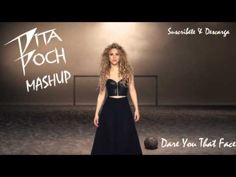 Shakira Vs Cristian Marchi & Smoothies - Dare You That Face (Pita Poch Mashup)