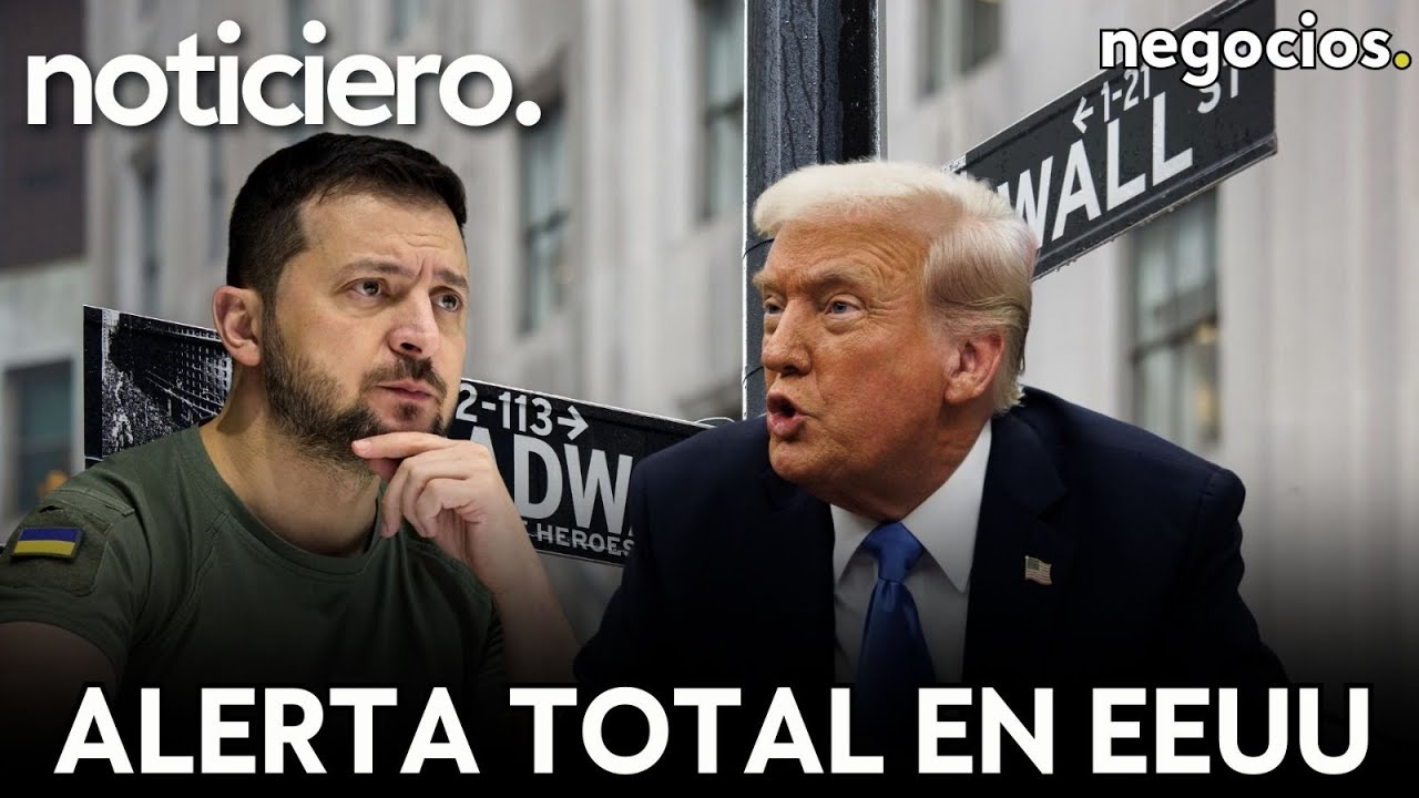 NOTICIERO: alerta total en EEUU, pánico en Wall Street ante una recesión y Trump aprieta a Zelensky