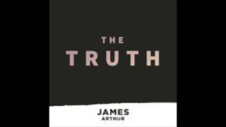 James Arthur - The Truth