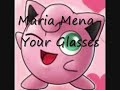 Your Glasses - Maria Mena