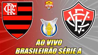 FLAMENGO X VITÓRIA AO VIVO CAMPEONATO BRASILEIRO SÉRIE A - NARAÇÃO