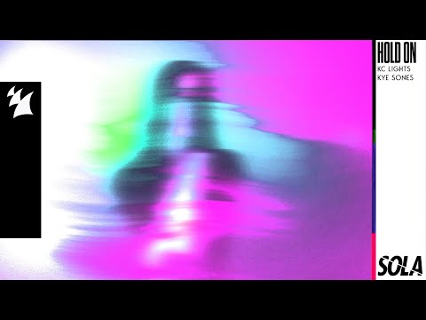 KC Lights feat. Kye Sones - Hold On (Sola Records Visualizer)